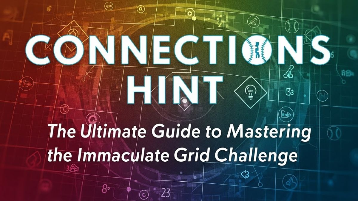 Connections Hint: The Ultimate Guide to Mastering the Immaculate Grid Challenge